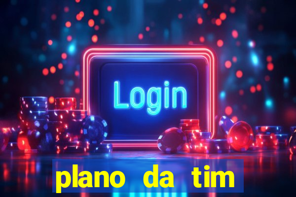 plano da tim internet ilimitada